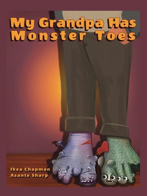 cover image of My Grandpa Has Monster Toes